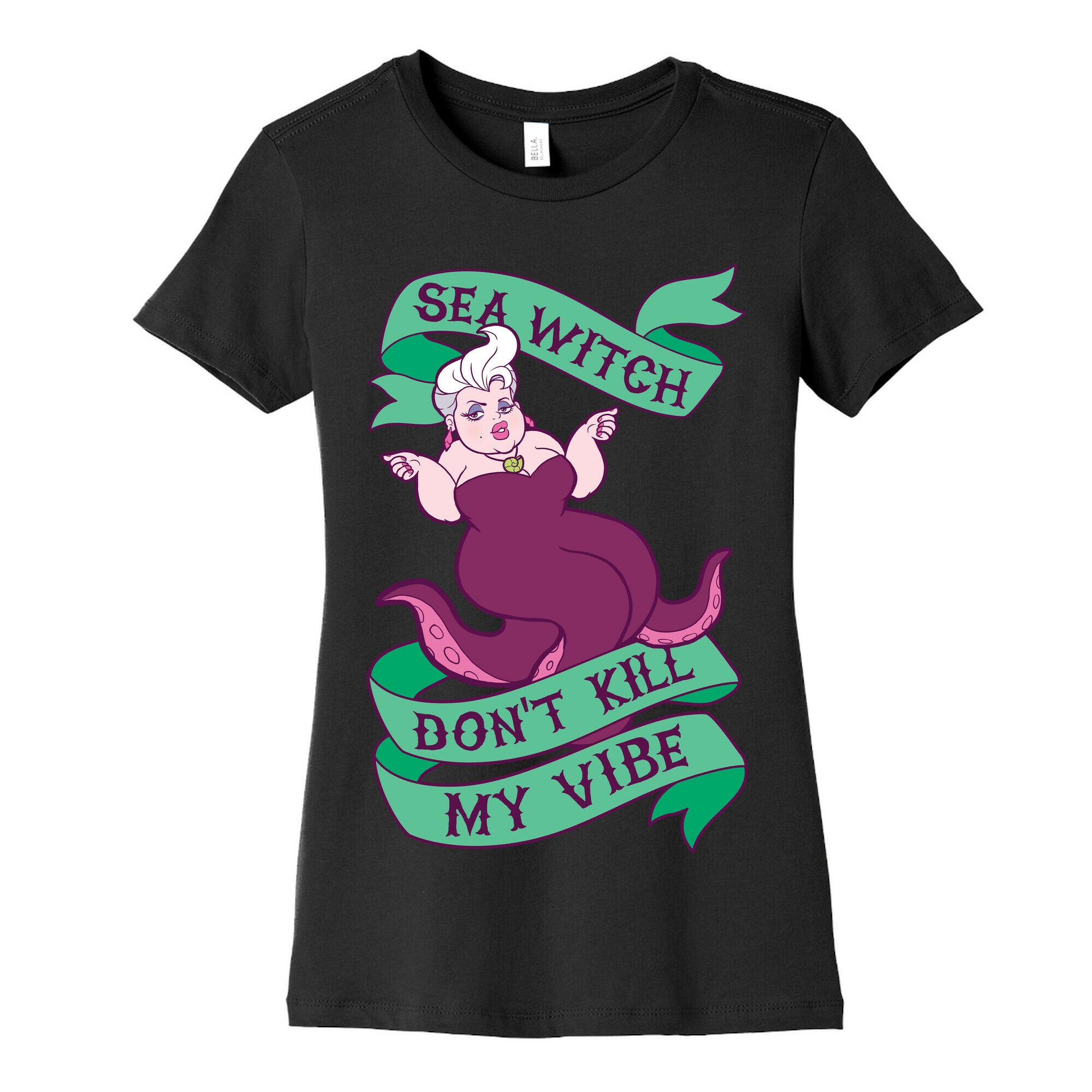 Sea Witch Don't Kill My Vibe Women's Cotton Tee
